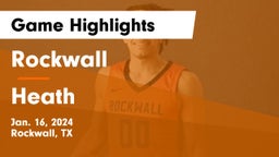 Rockwall  vs Heath  Game Highlights - Jan. 16, 2024