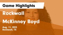Rockwall  vs McKinney Boyd  Game Highlights - Aug. 11, 2023