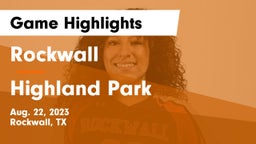 Rockwall  vs Highland Park  Game Highlights - Aug. 22, 2023