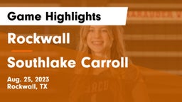 Rockwall  vs Southlake Carroll  Game Highlights - Aug. 25, 2023