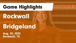 Rockwall  vs Bridgeland  Game Highlights - Aug. 25, 2023