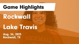 Rockwall  vs Lake Travis  Game Highlights - Aug. 26, 2023