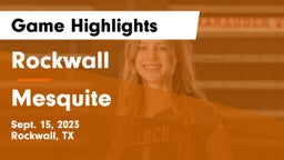 Rockwall  vs Mesquite  Game Highlights - Sept. 15, 2023