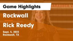 Rockwall  vs Rick Reedy  Game Highlights - Sept. 5, 2023