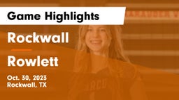 Rockwall  vs Rowlett  Game Highlights - Oct. 30, 2023