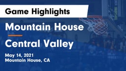 Mountain House  vs Central Valley  Game Highlights - May 14, 2021