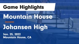 Mountain House  vs Johansen High Game Highlights - Jan. 25, 2022