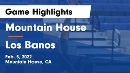Mountain House  vs Los Banos  Game Highlights - Feb. 5, 2022