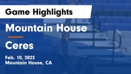 Mountain House  vs Ceres  Game Highlights - Feb. 10, 2022