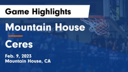 Mountain House  vs Ceres  Game Highlights - Feb. 9, 2023