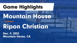 Mountain House  vs Ripon Christian  Game Highlights - Dec. 9, 2023