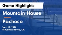 Mountain House  vs Pacheco  Game Highlights - Jan. 15, 2024