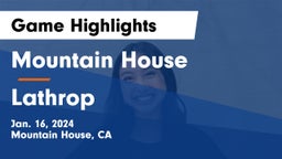 Mountain House  vs Lathrop  Game Highlights - Jan. 16, 2024