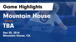 Mountain House  vs TBA Game Highlights - Dec 03, 2016