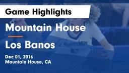 Mountain House  vs Los Banos  Game Highlights - Dec 01, 2016