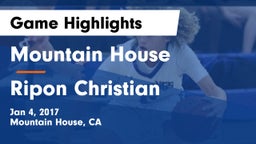 Mountain House  vs Ripon Christian  Game Highlights - Jan 4, 2017