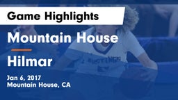 Mountain House  vs Hilmar  Game Highlights - Jan 6, 2017