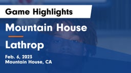 Mountain House  vs Lathrop  Game Highlights - Feb. 6, 2023