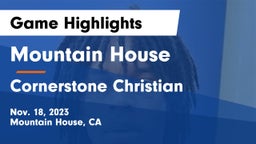 Mountain House  vs Cornerstone Christian Game Highlights - Nov. 18, 2023