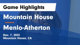 Mountain House  vs Menlo-Atherton  Game Highlights - Dec. 7, 2023