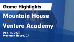 Mountain House  vs Venture Academy Game Highlights - Dec. 11, 2023