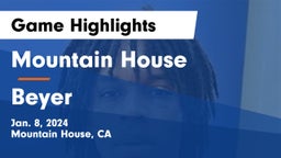 Mountain House  vs Beyer Game Highlights - Jan. 8, 2024