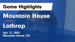 Mountain House  vs Lathrop  Game Highlights - Jan. 17, 2024
