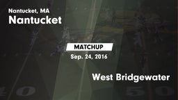 Matchup: Nantucket High vs. West Bridgewater  2016
