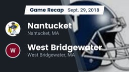Recap: Nantucket  vs. West Bridgewater  2018
