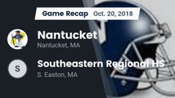 Recap: Nantucket  vs. Southeastern Regional HS 2018