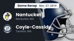 Recap: Nantucket  vs. Coyle-Cassidy  2019