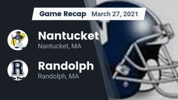 Recap: Nantucket  vs. Randolph  2021
