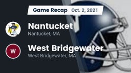 Recap: Nantucket  vs. West Bridgewater  2021