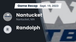 Recap: Nantucket  vs. Randolph  2023
