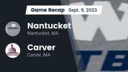 Recap: Nantucket  vs. Carver  2023