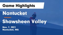 Nantucket  vs Shawsheen Valley Game Highlights - Nov. 7, 2021