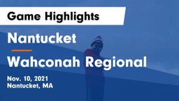 Nantucket  vs Wahconah Regional  Game Highlights - Nov. 10, 2021