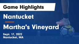 Nantucket  vs Martha's Vineyard  Game Highlights - Sept. 17, 2022