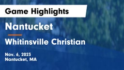 Nantucket  vs Whitinsville Christian Game Highlights - Nov. 6, 2023