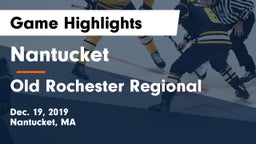 Nantucket  vs Old Rochester Regional  Game Highlights - Dec. 19, 2019