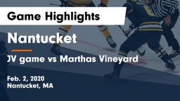 Nantucket  vs JV game vs Marthas Vineyard Game Highlights - Feb. 2, 2020