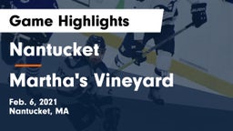Nantucket  vs Martha's Vineyard  Game Highlights - Feb. 6, 2021