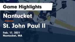 Nantucket  vs St. John Paul II  Game Highlights - Feb. 17, 2021