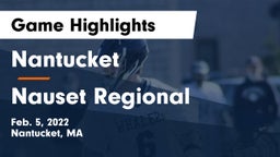 Nantucket  vs Nauset Regional  Game Highlights - Feb. 5, 2022