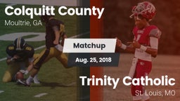 Matchup: Colquitt County vs. Trinity Catholic  2018