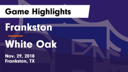 Frankston  vs White Oak  Game Highlights - Nov. 29, 2018