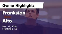 Frankston  vs Alto  Game Highlights - Dec. 17, 2018