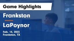 Frankston  vs LaPoynor  Game Highlights - Feb. 14, 2023