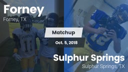Matchup: Forney  vs. Sulphur Springs  2018