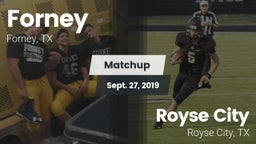 Matchup: Forney  vs. Royse City  2019